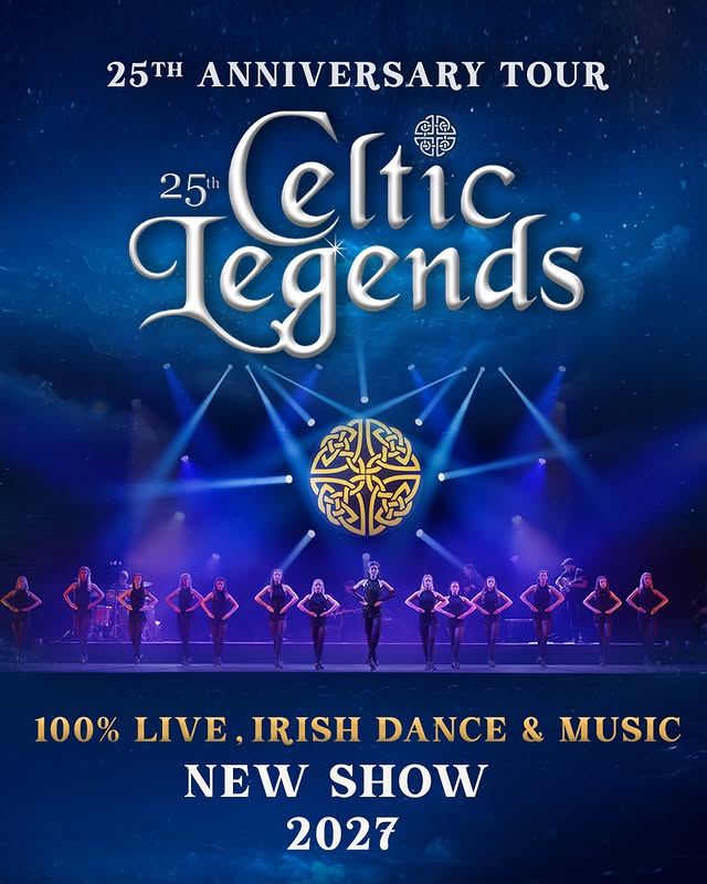 Celtic Legends - 25th Anniversary Tour (New Show 2027)