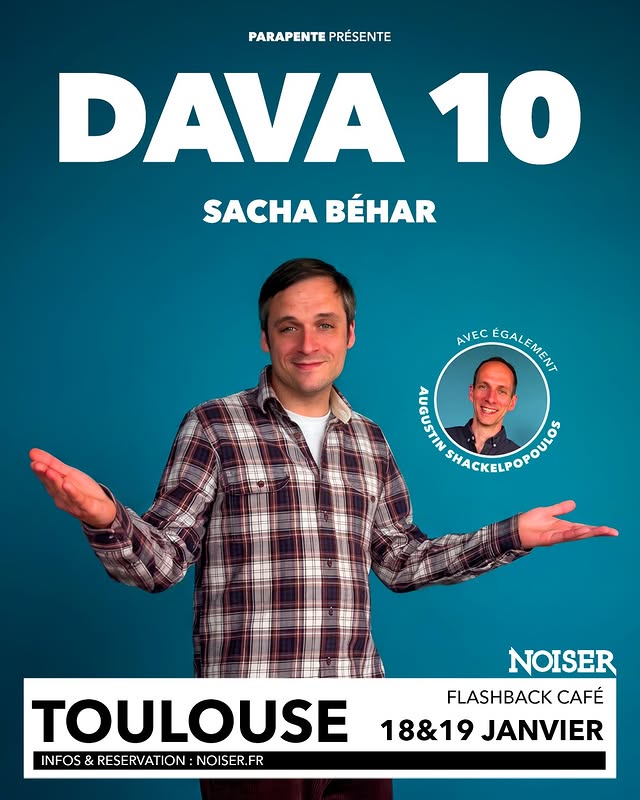 DAVA 10 — Sacha Béhar (avec Augustin Shackelpopoulos)