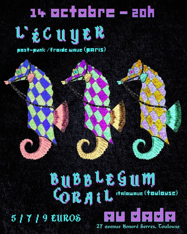 L’Écuyer + Bubblegum Corail @ DAda