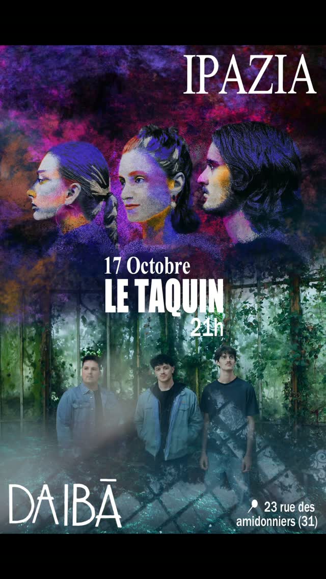 Daibā + Ipazia au Le Taquin