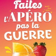 Faites l’Apéro pas la Guerre