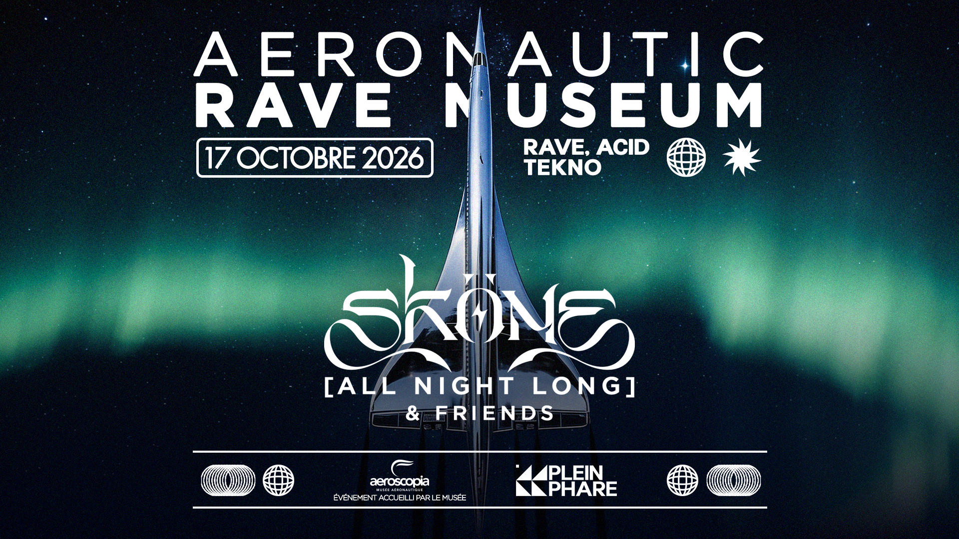 AERONAUTIC RAVE MUSEUM inv. SKÖNE (ALL NIGHT LONG) & FRIENDS