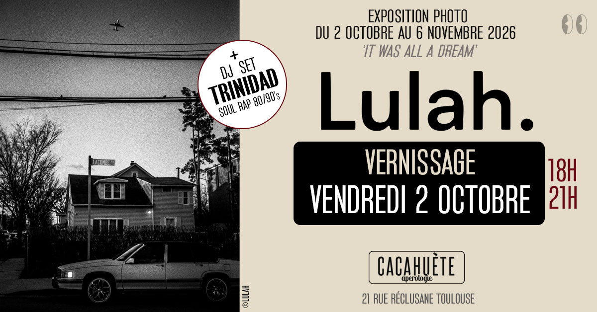 Vernissage Expo Lulah + Dj Set Trinidad (Soul, rap 80/90s)