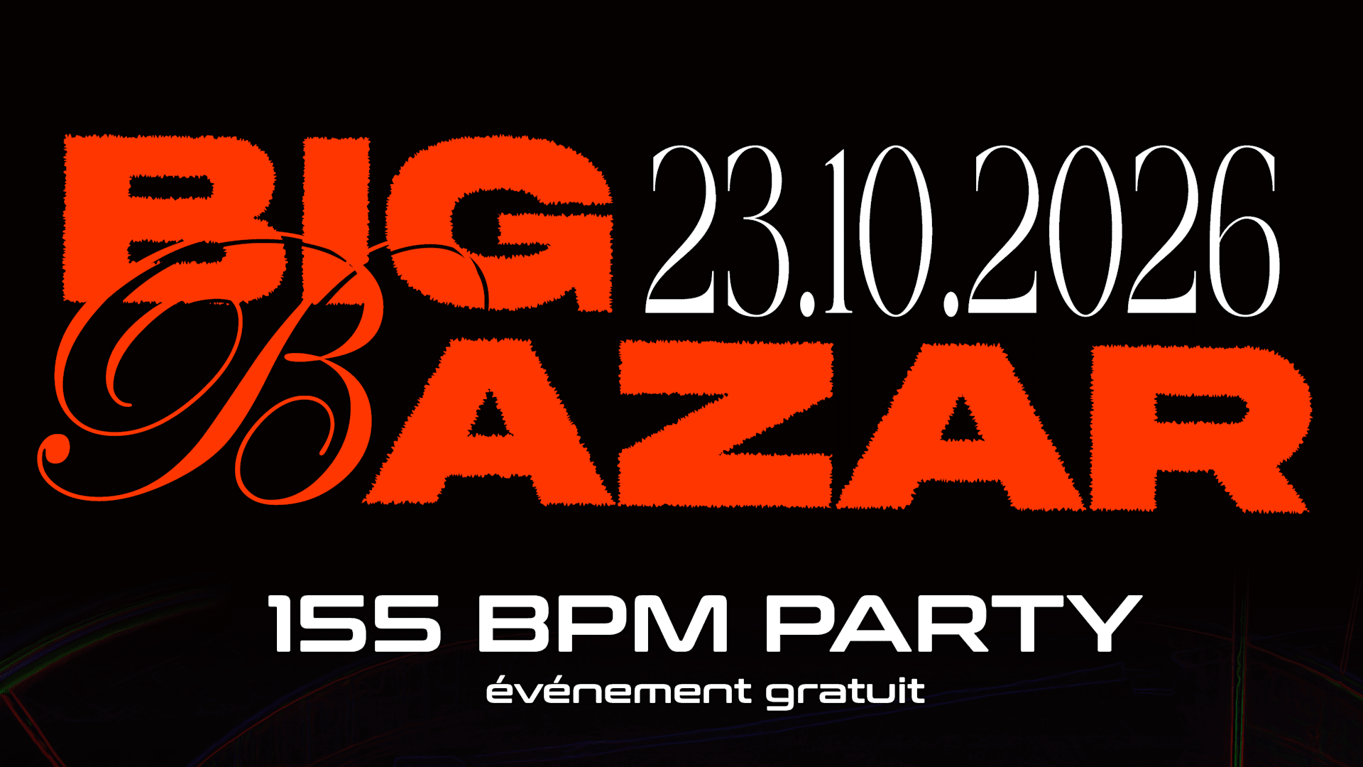 Big Bazar 155 bpm Party
